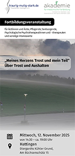 Fortbildungsveranstaltung „Meines Herzens Trost und mein Teil“ - Über Trost und Aushalten