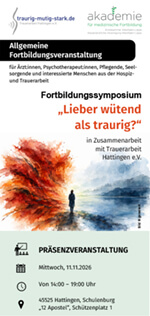 Fortbildungssymposium „Lieber wütend
als traurig?“ - Über Trost und Aushalten